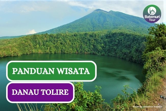 Wisata ke Danau Tolire Maluku Utara, Ini Dia Panduannya!!